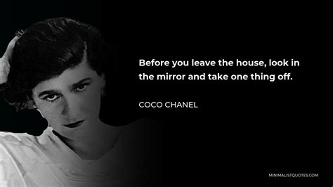 before going outside take something off coco chanel|chanel before leaving house.